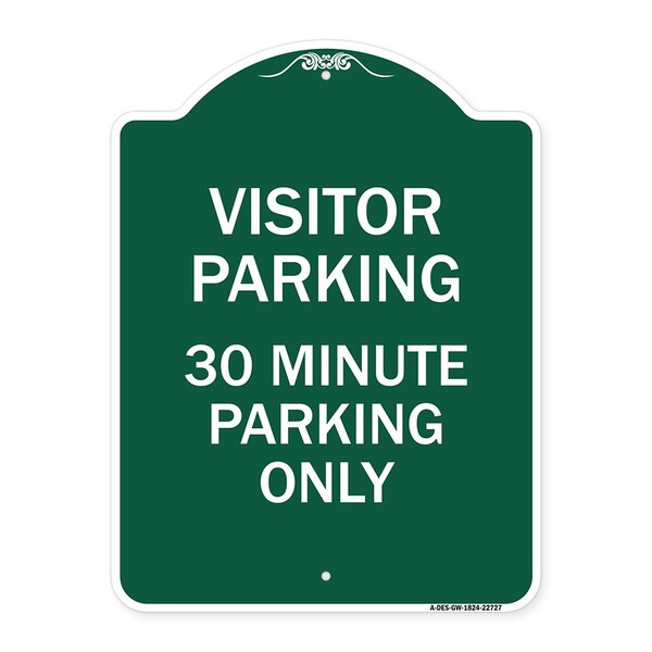 Visitor Parking Visitor Parking 30 Minute Parking Only, Green & White Alum, 18" x 24", GW-1824-22727